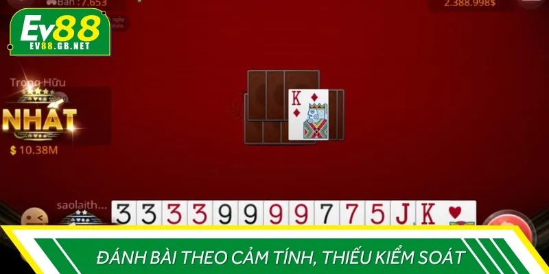 Tuyệt đối không đánh bài theo cảm tính