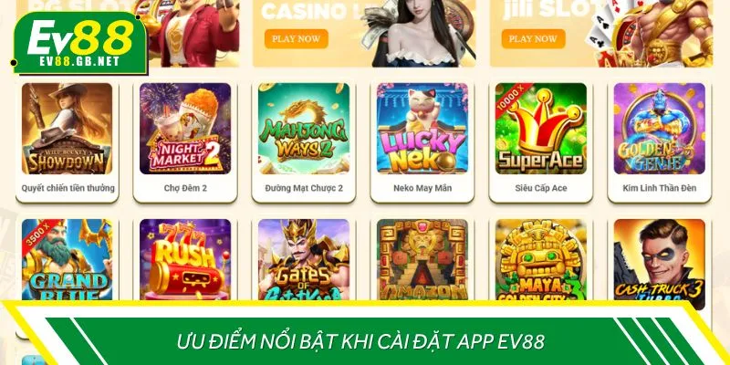 Ưu điểm nổi bật khi cài đặt app EV88